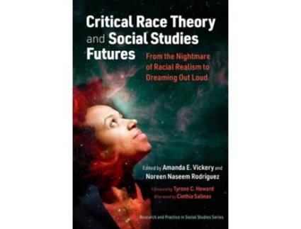 Livro Critical Race Theory and Social Studies Futures de Amanda E Vickery, Noreen Naseem Rodríguez et al. (Inglês)