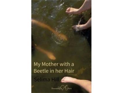 Livro My Mother with a Beetle in her Hair de Selima Hill (Inglês)