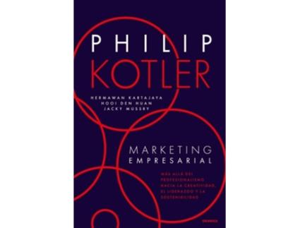 Livro Marketing Empresarial Más Allá Del Profesionalismo, Hacia La Creatividad, El Liderazgo Y La Sostenibilidad de Phillip Kotler (Espanhol)
