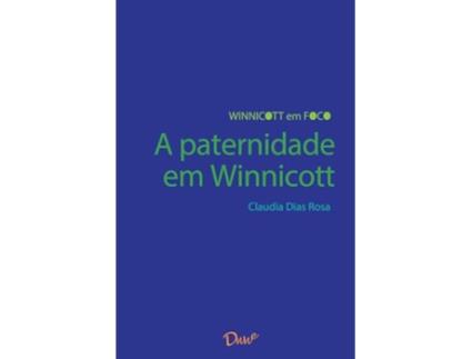 Livro A Paternidade Em Winnicott de Claudia Dias Rosa (Português)