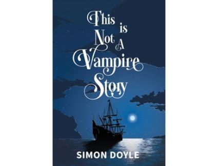 Livro This is Not a Vampire Story de Simon Doyle (Inglês)