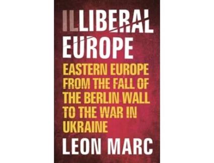 Livro Illiberal Europe de Leon Marc (Inglês)