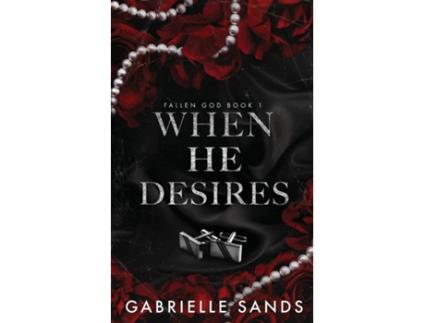 Livro When He Desires de Gabrielle Sands (Inglês)