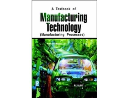Livro Manufacturing Technology de R K Rajput (Inglês)