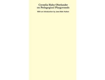 Livro Cornelia Hahn Oberlander on Pedagogical Playgrounds de Cornelia Hahn Oberlander (Inglês)