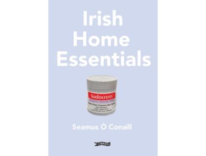 Livro Irish Home Essentials de Séamus Ó Conaill (Inglês)