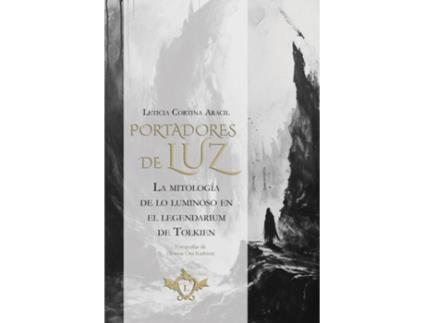 Livro Portadores de luz La mitología de lo luminoso en el legendarium de Tolkien de Leticia Cortina Aracil (Inglês)