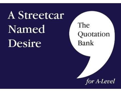 Livro The Quotation Bank A Streetcar Named Desire A-Level Revision and Study Guide for English Literature de The Quotation Bank (Inglês)