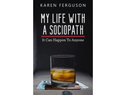 Livro My Life With A Sociopath de Karen Ferguson (Inglês)