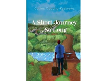 Livro A Short Journey...So Long de Collins Oppong-Kyekyeku (Inglês)
