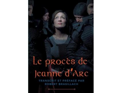Livro Le proces de Jeanne dArc de Robert Brasillach (Francês)
