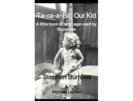 Livro Ta Ra a Bit, Our Kid de Stephen Burrows e Michael Layton (Inglês)