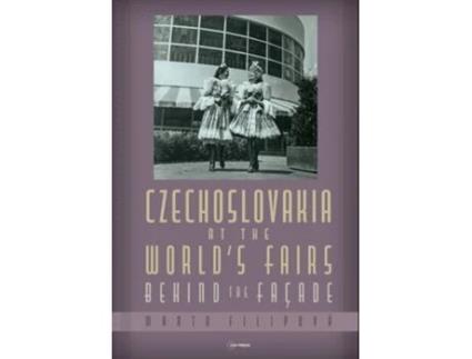 Livro Czechoslovakia at the World’s Fairs de Marta Filipová (Inglês - Capa Dura)