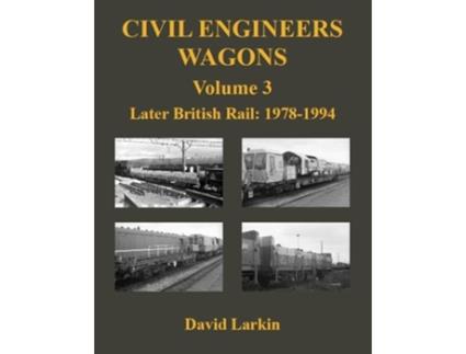 Livro Civil Engineers Wagons Volume 3 de David Larkin (Inglês)