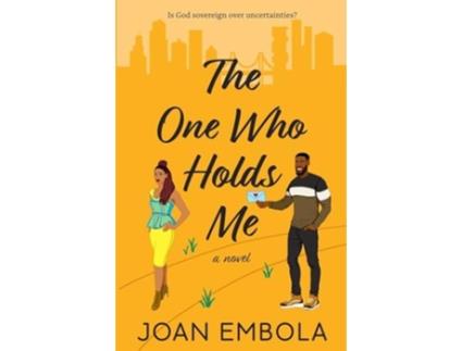 Livro The One Who Holds Me A Christian Second Chance Romance A Christian Second Chance Romance de Embola (Inglês)
