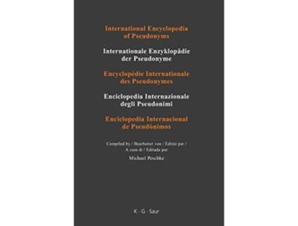 Livro International Encyclopedia of Pseudonyms Part I Real Names Vol 4 Goskeciv Kaekebeke de Michael Peschke (Inglês - Capa Dura)