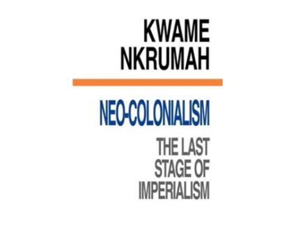 Livro Neo-Colonialism de kwame-nkrumah (Inglês)