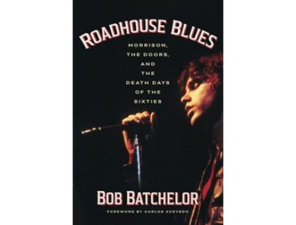 Livro Roadhouse Blues de Bob Batchelor (Inglês)
