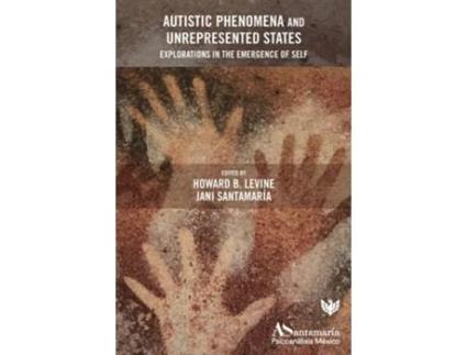 Livro Autistic Phenomena and Unrepresented States de Levine e Howard B (Inglês)