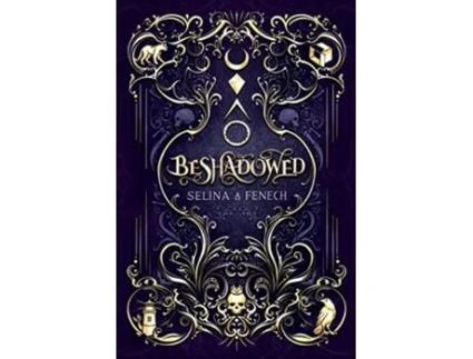 Livro Beshadowed Complete Urban Fantasy Series Omnibus de Selina A Fenech (Inglês)