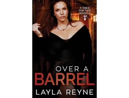 Livro Over a Barrel A Steamy Lesbian Romance de Layla Reyne (Inglês)
