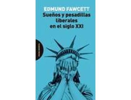Livro Sueños Y Pesadillas Liberales En El Siglo XXI