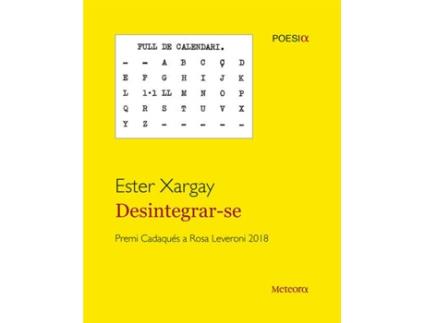 Livro Desintegrar-Se de Ester Xargay Melero