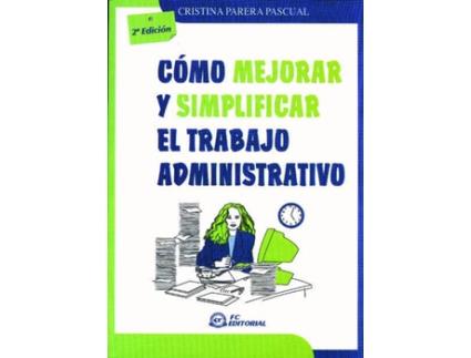 Livro Como Mejorar Y Simplificar El Trabajo Administrativo (2ª Ed)