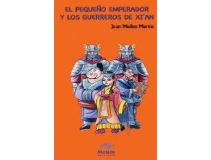Livro El Pequeño Emperador y los guerreros de Xi'an de Juan Muñoz Martín