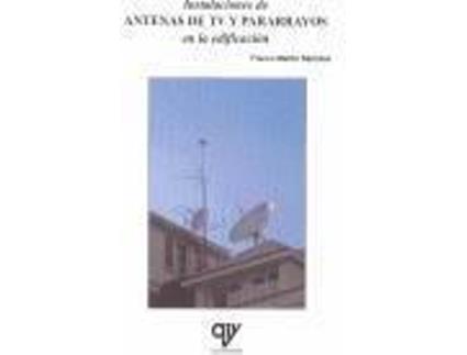 Livro Instalaciones De Antenas De Tv Y Pararrayos En La Edificacion de Franco Martin Sanchez
