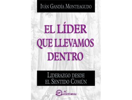 Livro El Líder Que Llevamos Dentro de Iván Gandia Monteagudo