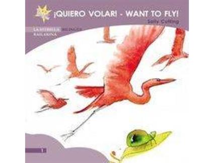 Livro ­Quiero Volar!. Want To Flay! de Sally Cutting