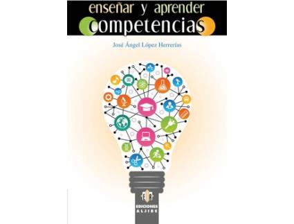 Livro Enseñar Y Aprender Competencias de Jose A. Herrerias