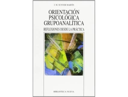 Livro Orientacion Psicologica Grupoanalitica de J Miguel Sunyer Martin