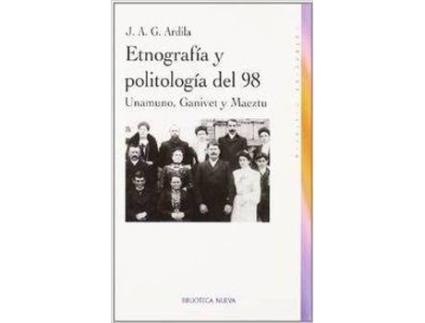 Livro Etnografia Y Politologia Del 98 Unamuno Ganivet Y Máeztu de JAG Ardilla