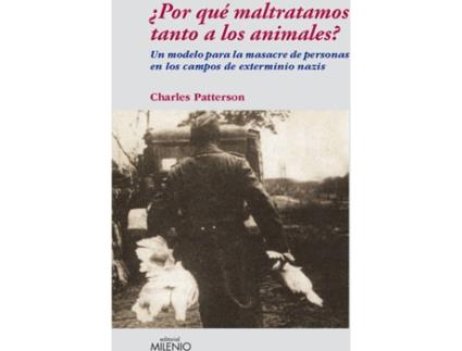Livro ¿Por Que Maltratamos Tanto A Los Animales?