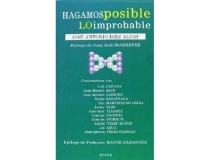 Livro Hagamos Posible Lo Improbable de Jose A. Diez