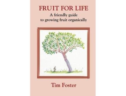 Livro FRUIT FOR LIFE de TIM FOSTER (Inglês)