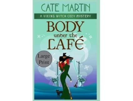 Livro Body Under the Café A Viking Witch Cozy Mystery de Cate Martin (Inglês)