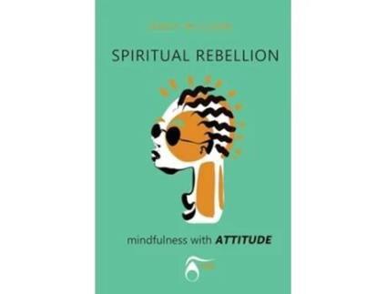 Livro SPIRITUAL REBELLION mindfulness with ATTITUDE de Ondy H Willson (Inglês)