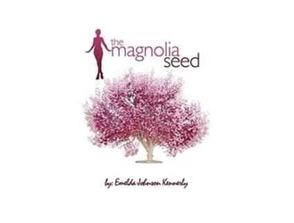 Livro The Magnolia Seed: From Last Child to First Lady Emelda Johnson Kennerly (Inglês)