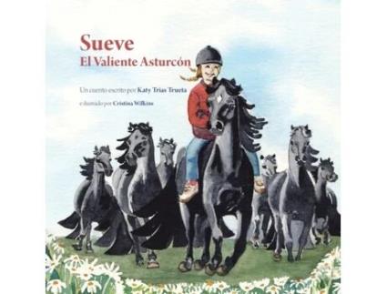 Livro Sueve: El Valiente Asturcón (Spanish Edition) Katy Trias Trueta (Espanhol)