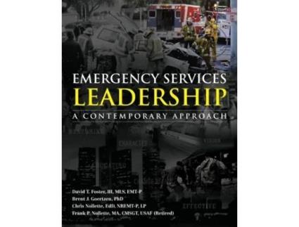 Livro Emergency Services Leadership: A Contemporary Approach David T. Foster III, Chris Nollette et al. (Inglês)