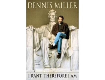 Livro I Rant, Therefore I Am Dennis Miller (Inglês)