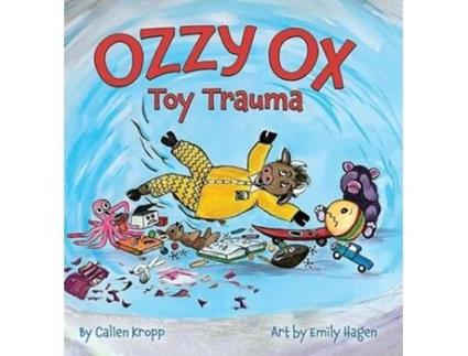 Livro Ozzy Ox Toy Trauma Toy Trauma de Callen Kropp (Inglês - Capa Dura)