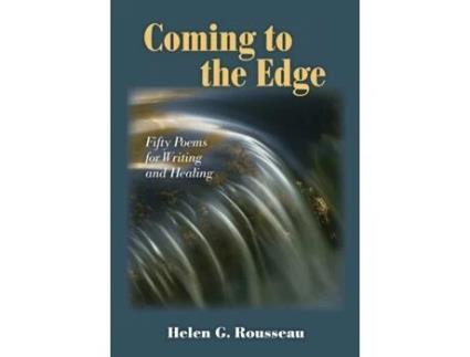 Livro Coming to the Edge: Fifty Poems for Writing and Healing Helen G. Rousseau (Inglês)