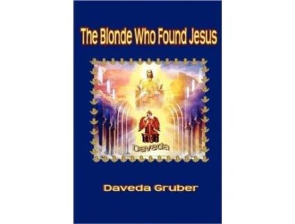 Livro The Blonde Who Found Jesus Daveda Gruber (Inglês)