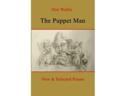 Livro The Puppet Man: New & Selected Poems Don Wallis (Inglês)