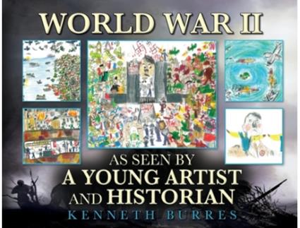 Livro World War II as Seen by a Young Artist and Historian de Kenneth Burres (Inglês)