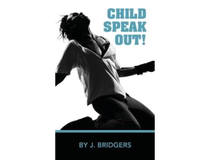 Livro Child Speak Out! Josephine J Bridgers, Jamey L Wilkins (Inglês)